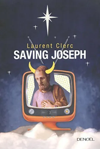 The Denoël cover of Laurent Clerc’s Saving Joseph: a horned saint inside an orange TV set.
